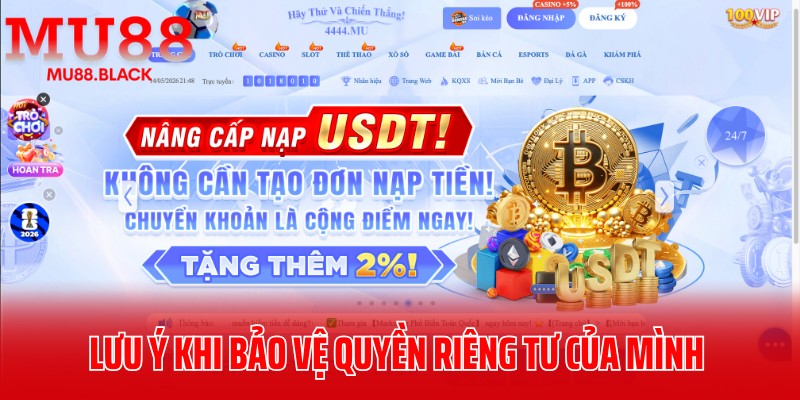 Lưu ý khi bảo vệ quyền riêng tư của mình tại nhà cái
